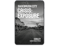 Book cover of 'Sagebrush City Crisis: Exposure' by Cosley with a black and white street scene.