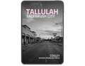 Book cover of 'Tallulah: Sagebrush City' by Cosley with a black and white photo of a street scene.