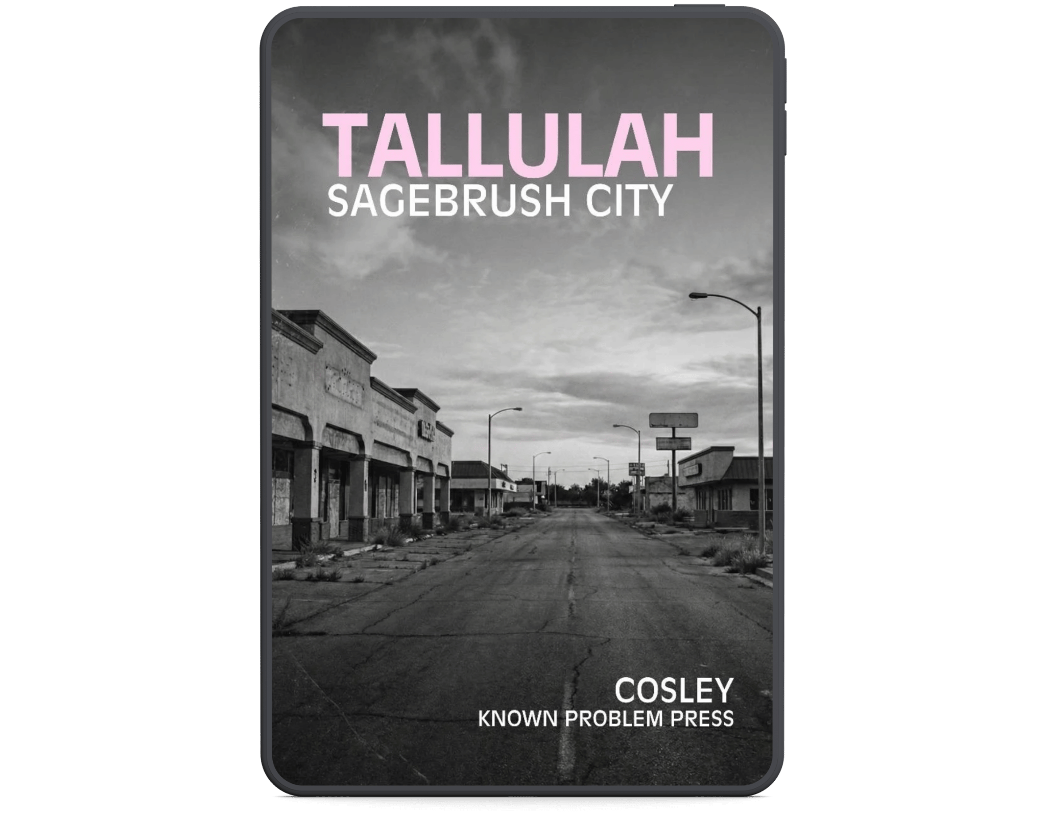 Book cover of 'Tallulah: Sagebrush City' by Cosley with a black and white photo of a street scene.